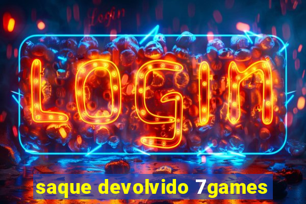 saque devolvido 7games